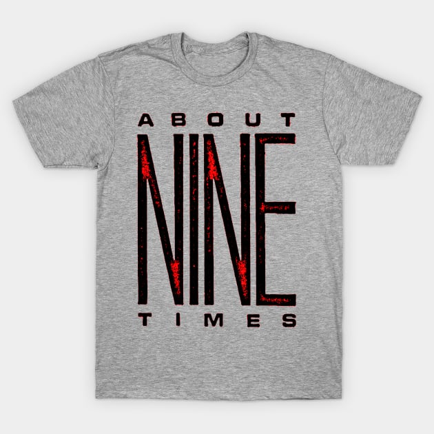 T-Shirts & More_About 9 Times_Rough-Logo T-Shirt by texaspoetrope